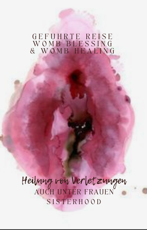 WOMB BLESSING UND WOMB HEALING